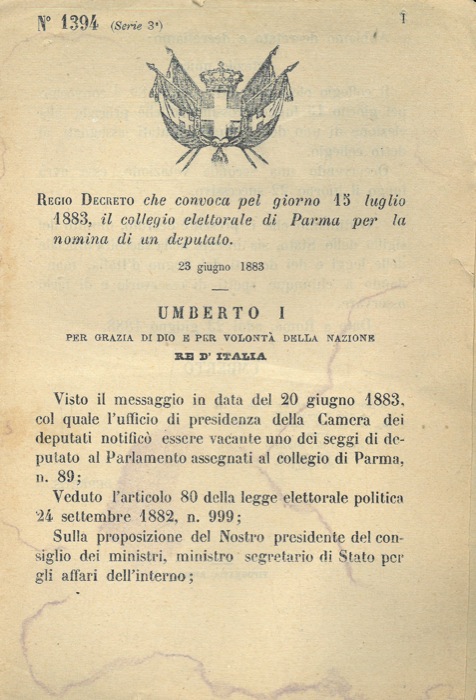 Regio Decreto - che convoca pel giorno 15 luglio 1883, il collegio elettorale di Parma per la nomina di un deputato.