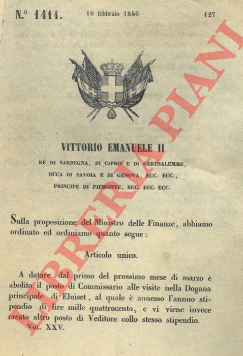 Regio Decreto - col quale si sostituisce al posto di Commissario alle visite nella Dogana principale di Eluiset un posto di Veditore.