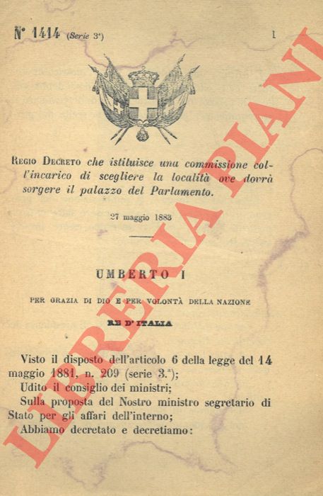 Regio Decreto - che istituisce una commissione coll'incarico di scegliere la localit ove dovr sorgere il palazzo del Parlamento.