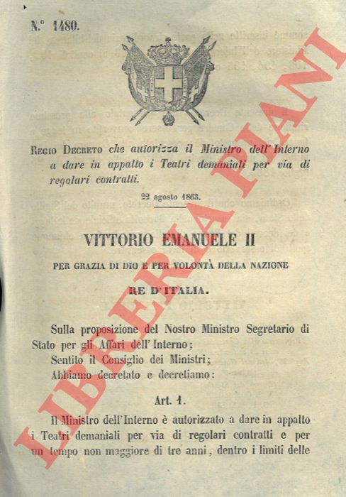 Regio Decreto - che autorizza il Ministro dell'Interno a dare in appalto i Teatri demaniali per via di regolari contratti.
