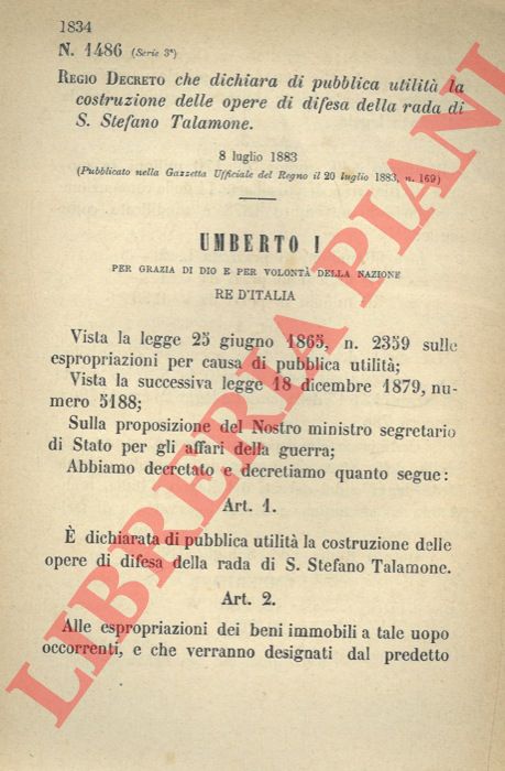 Regio Decreto - che dichiara di pubblica utilit la costruzione delle opere di difesa della rada di S. Stefano Talamone.