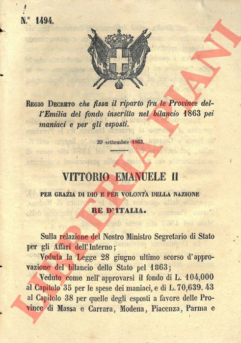 Regio Decreto - che fissa il riparto fra le provincie dell'Emilia del fondo inscritto nel bilancio 1863 pei maniaci e per gli esposti.