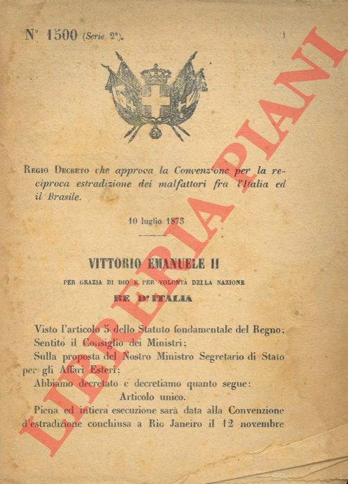 Regio Decreto - che approva la Convenzione per la reciproca estradizione dei malfattori fra l'Italia ed il Brasile.