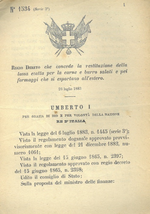 Regio Decreto - che concede la restituzione della tassa esatta per la carne e burro salati e pei formaggi che si esportano all'estero.
