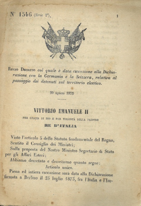 Regio Decreto - col quale  data esecuzione alla Dichiarazione con la Germania e la Svizzera, relativa al passaggio dei detenuti sul territorio elvetico.