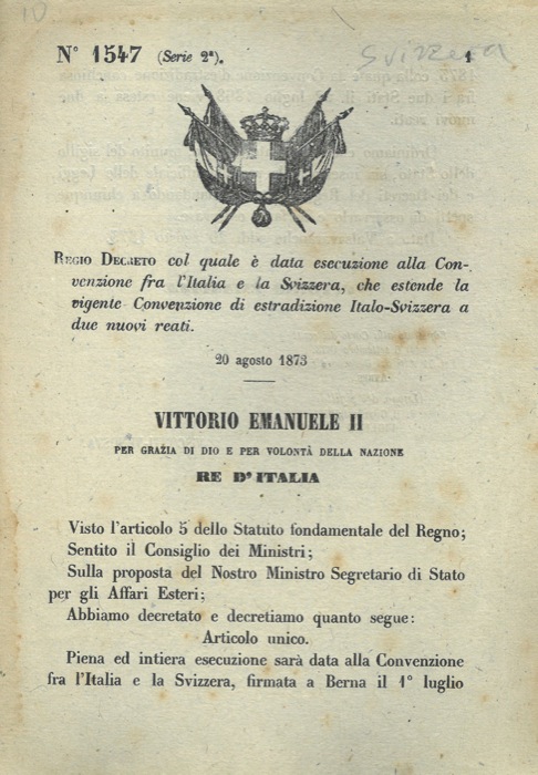 Regio Decreto - col quale  data esecuzione alla Convenzione fra l'Italia e la Svizzera, che estende la vigente Convenzione di estradizione Italo-Svizzera a due nuovi reati.