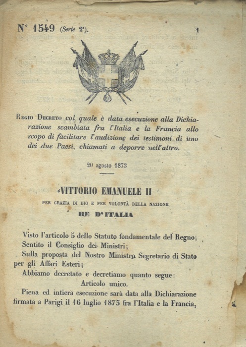 Regio Decreto - col quale  data esecuzione alla Dichiarazione scambiata fra l'Italia e la Francia concernente l'audizione dei testimoni di uno dei due paesi...