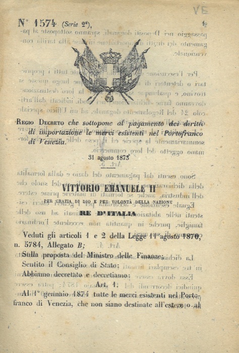 Regio Decreto - che sottopone al pagamento dei diritti di importazione le merci esistenti nel Portofranco di Venezia.