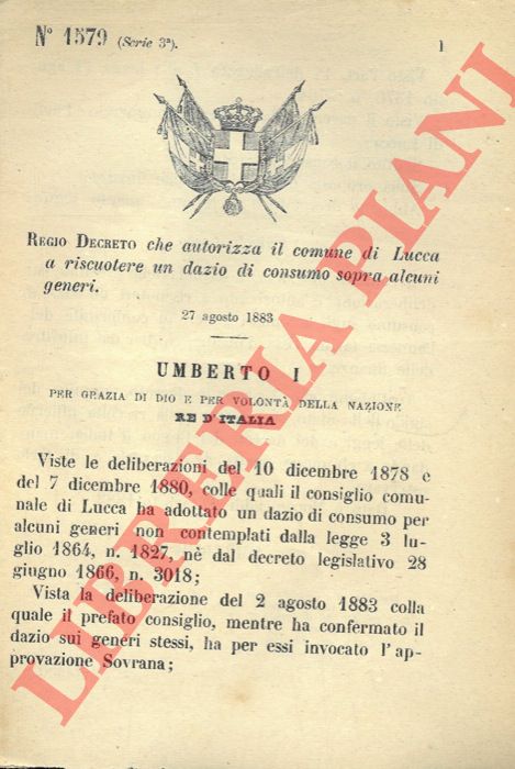 Regio Decreto - che autorizza il comune di Lucca a riscuotere un dazio di consumo sopra alcuni generi.