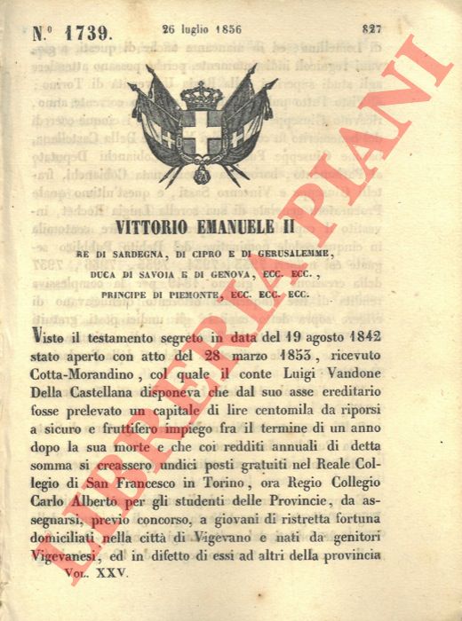 Regio Decreto - sull'erezione di 11 posti gratuiti per attendere agli studi superiori nella Regia Universit di Torino fondati dal conte Luigi Vandone Della Castellana col suo testamento.