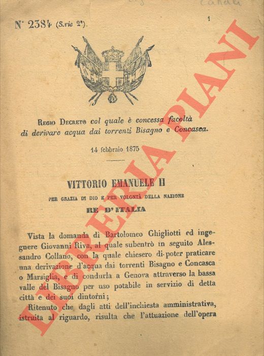 Regio Decreto - col quale  concessa facolt di derivare acqua dai torrenti Bisagno e Concasca.