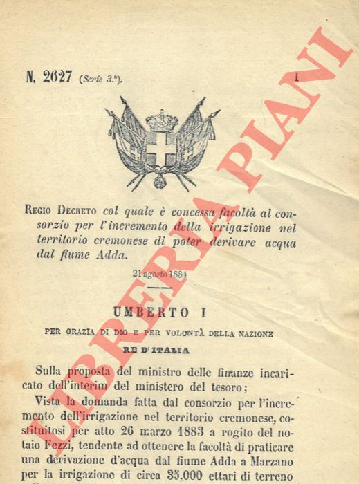 Regio Decreto - col quale  concessa facolt al Consorzio per l'Incremento della Irrigazione nel territorio cremonese di poter derivare acqua dal fiume Adda.