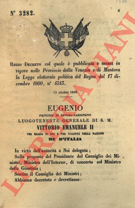 Regio Decreto - col quale  pubblicata e messa in vigore nelle Provincie della Venezia e di Mantova la Legge elettorale politica del Regno del 17 dicembre 1860, n 4513.