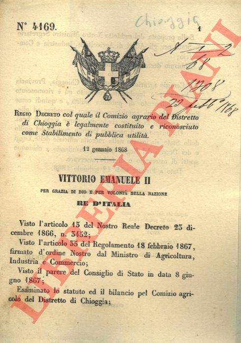 Regio Decreto - col quale il Comizio agrario del Distretto di Chioggia  legalmente costituito e riconosciuto come Stabilimento di pubblica utilit.