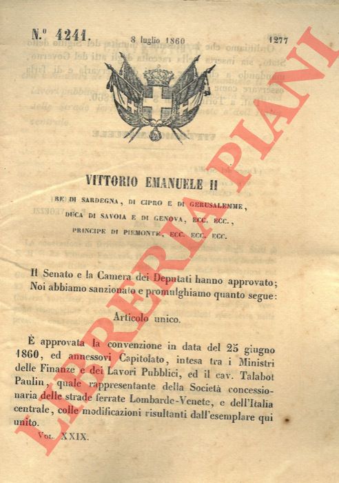 Regio Decreto - che approva la convenzione tra i Ministri delle Finanze, dei Lavori Pubblici e il cav. Talabot rappresentante della Societ concessionaria delle strade ferrate Lombarde-Venete.