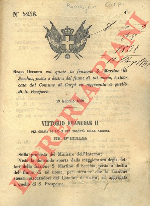 Regio Decreto - col quale la frazione di S. Martino di Secchia, posta a destra del fiume di tal nome,  staccata dal Comune di Carpi ed aggregata a quello di S. Prospero.