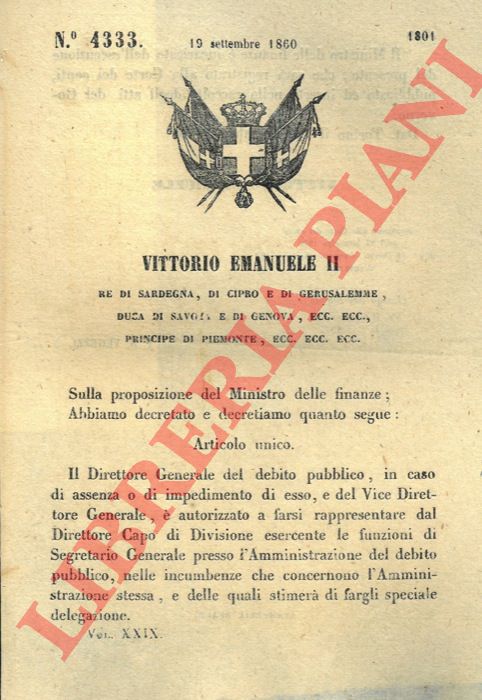Regio Decreto - con cui si autorizza il Direttore Generale del debito pubblico in caso di assenza a farsi rappresentare dal Direttore Capo di Divisione esercente le funzioni di Segretario Generale presso l'Amministrazione del debito pubblico nelle