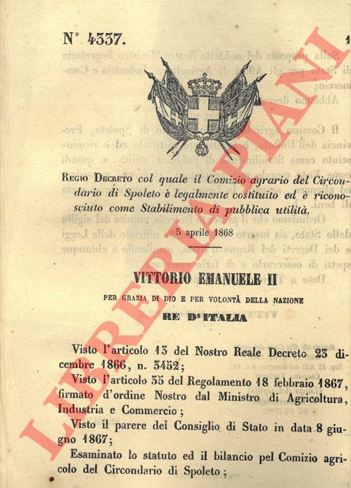 Regio Decreto - col quale il Comizio agrario del Circondario di Spoleto  legalmente costituito ed  riconosciuto come Stabilimento di pubblica utilit.