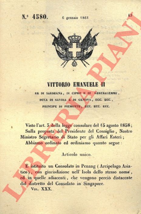 Regio Decreto - con cui si costituisce un Consolato in Penang sotto la cui giurisdizione saranno incluse anche le isole di Singapore.