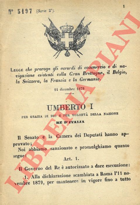 Legge - che proroga gli accordi di commercio e di navigazione esistenti colla Gran Bretagna, il Belgio, la Svizzera, la Francia e la Germania.