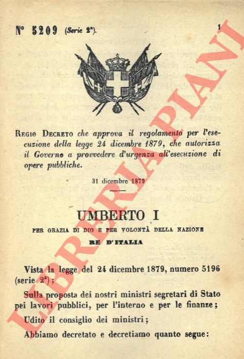 Regio Decreto - che approva il regolamento per l'esecuzione della legge che autorizza il Governo a provvedere d'urgenza all'esecuzione di opere pubbliche.