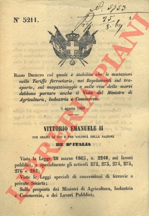 Regio Decreto - col quale  stabilito che le mutazioni nelle Tariffe ferroviarie, nei Regolamenti sul trasporto, sul magazzinaggio e sulle rese delle merci debbono portare il visto del...