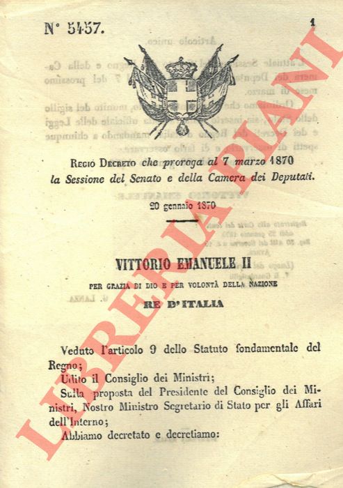 Regio Decreto - che proroga al 7 marzo 1870 la Sessione del Senato e della Camera dei Deputati.