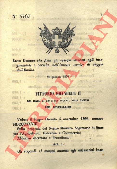 Regio Decreto - che fissa gli assegni annessi agli insegnanti e cariche nell'Istituto tecnico di Reggio dell'Emilia.