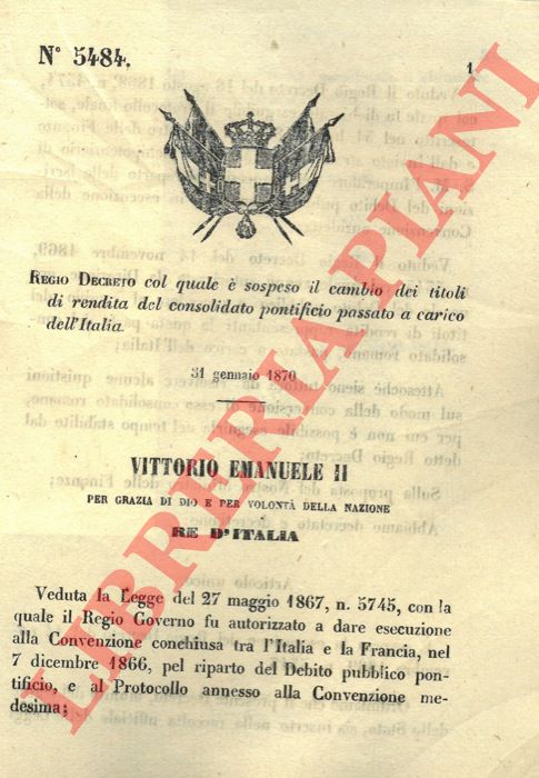 Regio Decreto - col quale  sospeso il cambio dei titoli di rendita del consolidato pontificio passato a carico dell'Italia.