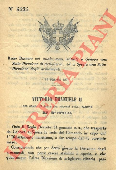 Regio decreto - col quale sono istituite a Genova una Sotto-Direzione di artiglieria, ed a Spezia una Sotto-Direzione degli armamenti.