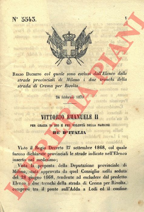 Regio Decreto - col quale sono esclusi dall'elenco delle strade provinciali di Milano i due tronchi della strada di Crema per Rivolta.