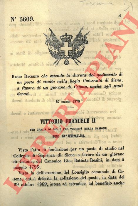 Regio decreto - che estende la durata del godimento di un posto di studio nella Regia Universit di Siena, a favore di un giovane di Cetona, anche agli studi liceali.