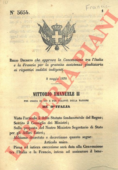 Regio decreto - che approva la Convenzione tra l'Italia e la Francia per la gratuita assistenza giudiziaria ai rispettivi sudditi indigenti.