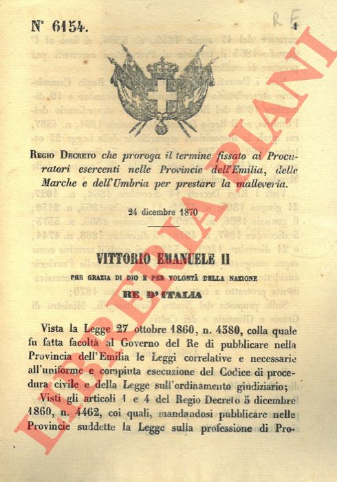 Regio Decreto - che proroga il termine fissato ai Procuratori esercenti nelle Provincie dell'Emilia, delle Marche e dell'Umbria per prestare la malleveria.