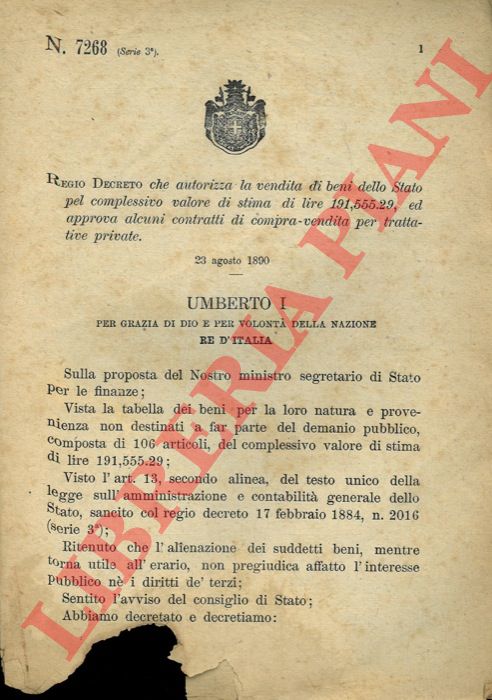 Regio Decreto - che autorizza la vendita di beni dello stato pel complessivo valore di stima di lire 191,555.29, ed approva alcuni contratti di compra-vendita per trattative private.