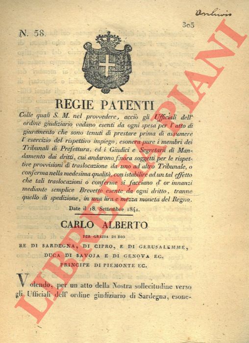 Regie Patenti - colle quali gli Ufficiali dell'ordine giudiziario vadano esenti da ogni spesa per l'atto di giuramento che sono tenuti di prestare prima di assumere l'esercizio del rispettivo impiego...