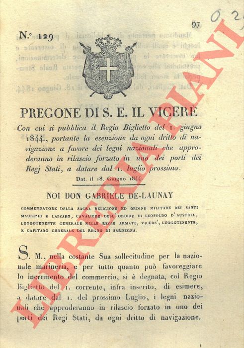 Pregone di S.E. - con cui si pubblica il Regio Biglietto relatovo all'esenzione dal diritto di navigazione a favore dei legni nazionali in rilascio forzato in uno dei porti dei Regi Stati.