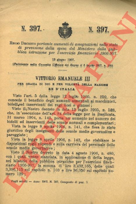 Regio Decreto - portante aumenti di assegnazioni nello stato di previsione della spesa del Ministero della pubblica istruzione per l'esercizio finanziario 1906 - 907.