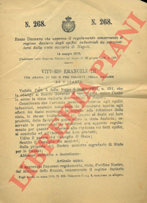 Regio Decreto - che approva il regolamento concernente il regime daziario degli opifici industriali da estromettersi dalla cinta daziaria di Napoli.