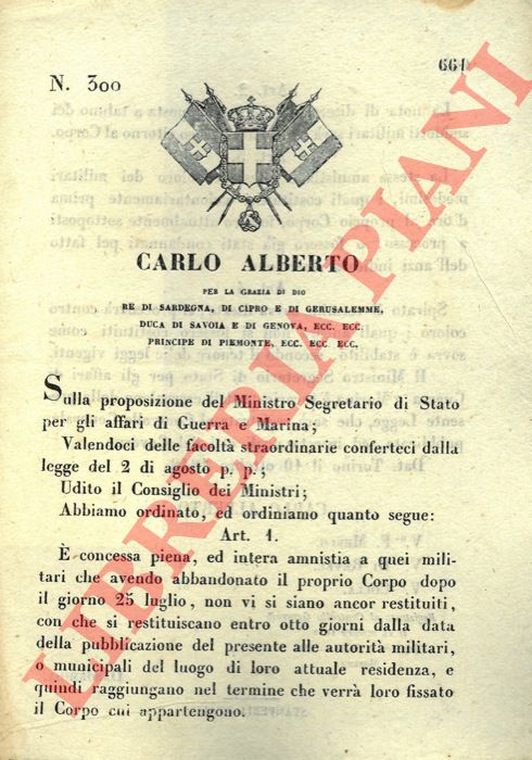 Regio Decreto - con cui si concede la completa aministia ai militari che pur avendo abbandonato i propri corpi si restituiscano alle autorit entro otto giorni dalla data di pubblicazione del presente Regio Decreto.