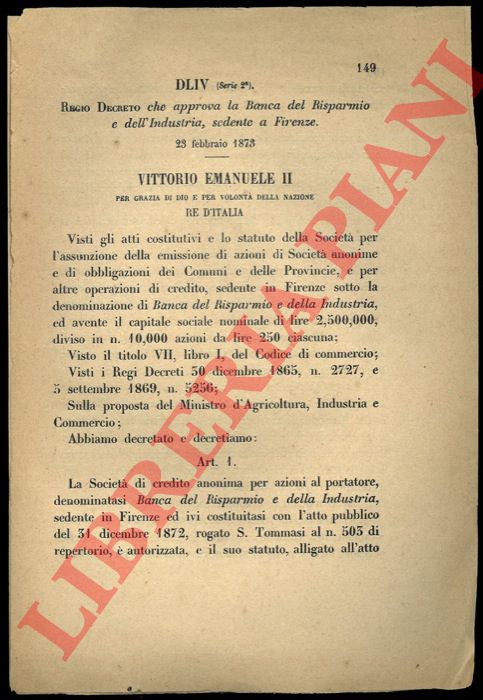 Regio Decreto - che approva la Societ anonima la Banca del Risparmio e dell'Industria, sedente a Firenze.