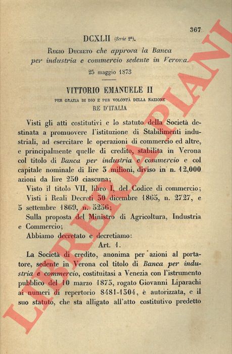 Regio Decreto - che approva la Banca per Industria e Commercio con sede in Verona.
