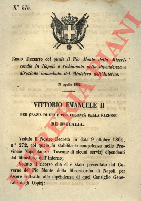 Regio Decreto - col quale il Pio Monte della Misericordia di Napoli passa alle dipendenze del Ministero dell'Interno.