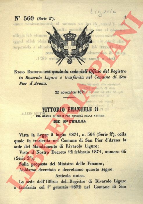 Regio decreto - col quale la sede dell'Uffizio del Registro in Rivarolo Ligure  trasferita nel Comune di San Pier d'Arena.