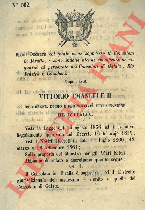 Regio Decreto - col quale viene soppresso il Consolato in Ibraila e introdotte alcune modificazioni al personale dei consolati di  Galatz, Rio Janerio e Ciamber