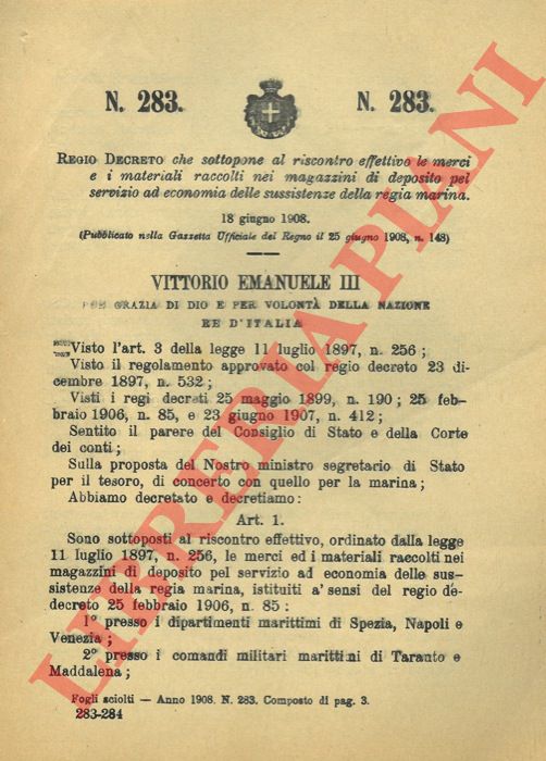 Regio Decreto - che sottopone al riscontro effettivo le merci e i materiali raccolti nei magazzini di deposito pel servizio ad economia delle sussistenze della regia marina.