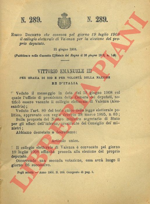 Regio Decreto - che convoca pel giorno 19 luglio 1908 il collegio elettorale di Valenza per la elezione del proprio deputato.