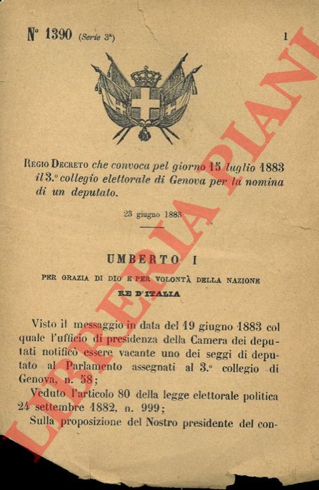 Regio Decreto - che convoca pel giorno 15 luglio 1883 il 3 collegio elettorale di Genova per l'elezione di un deputato.