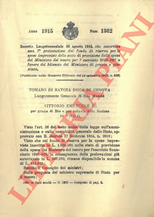 Decreto Luogotenenziale - che autorizza una 7^ prelevazione dal fondo di riserva per le spese impreviste dello stato di previsione della spesa del Ministero del tesoro per l'esercizio finanziario 1915-916,  a favore del bilancio del Ministero di grazia e giustizia.