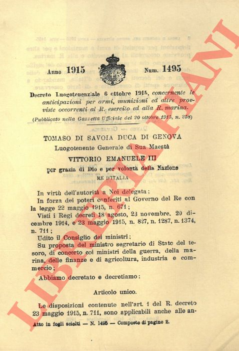 Decreto Luogotenenziale - concernente le anticipazioni per armi, munizioni ed altre provviste occorrenti al R. esercito ed alla R. marina.